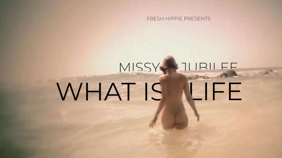 20210817 Missy Jubilee FRESH HIPPIE What is life 00 01 04 23