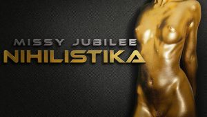 Missy Jubilee 127 NIHILISTIKA film poster