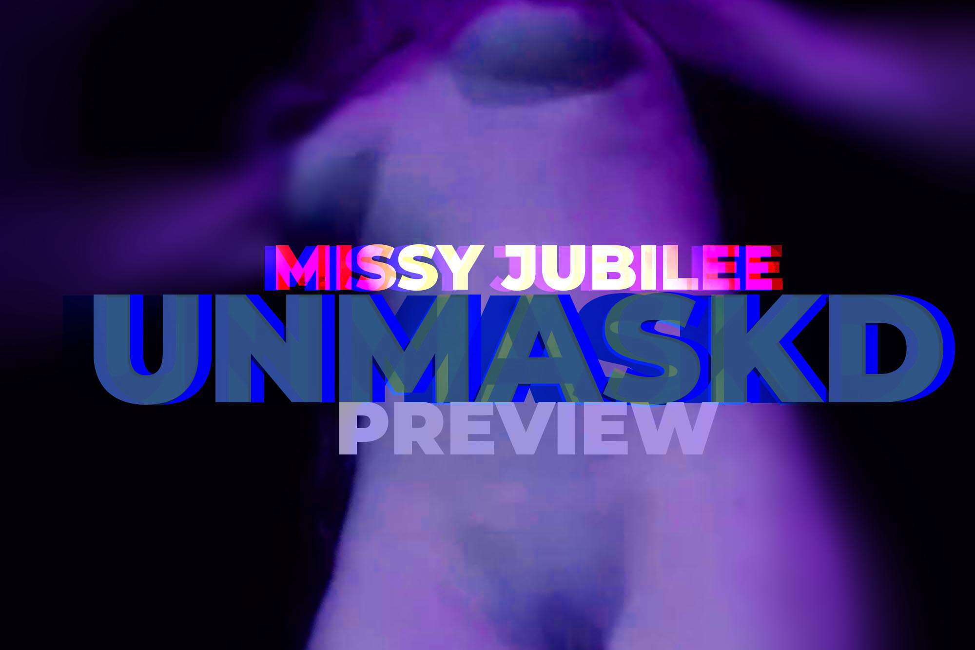 Film release poster Missy Jubilee 033 UNMASKED PREVIEW