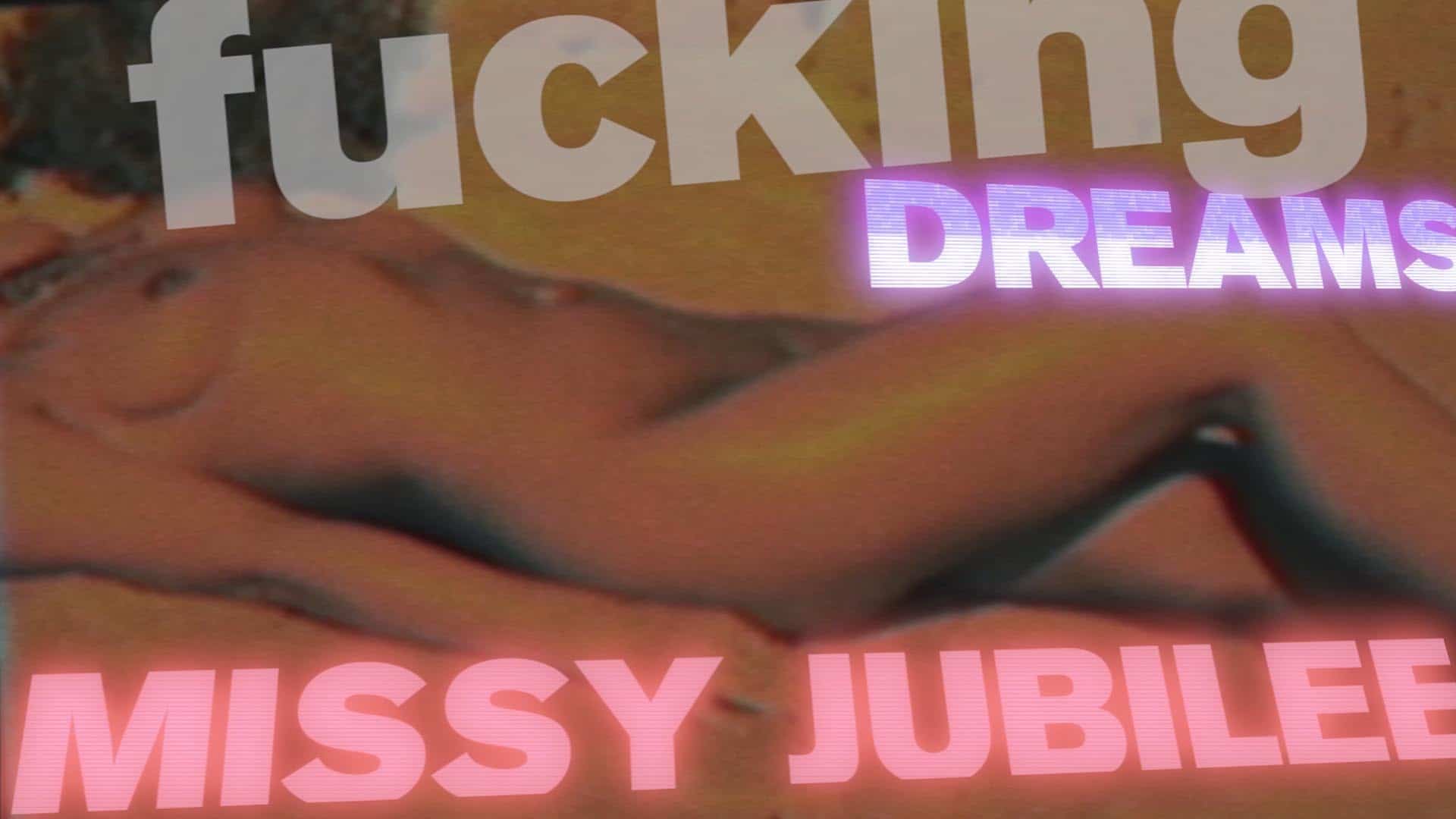 Missy Jubilee 084 FUCKING DREAMS