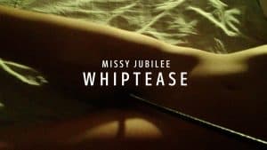 Missy Jubilee X19 WHIPTEASE 2012