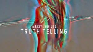 Missy Jubilee X32 TRUTH TELLING