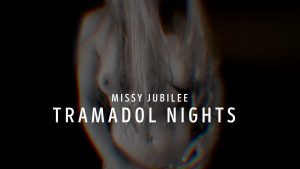 Missy Jubilee X50 TRAMADOL NIGHTS